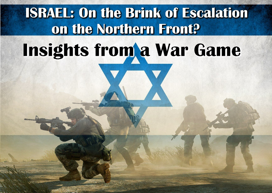 Read more about the article ISRAEL on the Brink of Escalation on the Northern Front? Insights from a War Game