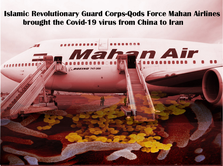 You are currently viewing Islamic Revolutionary Guard Corps-Qods Force Mahan Airlines brought the Covid-19 Virus from China to Iran