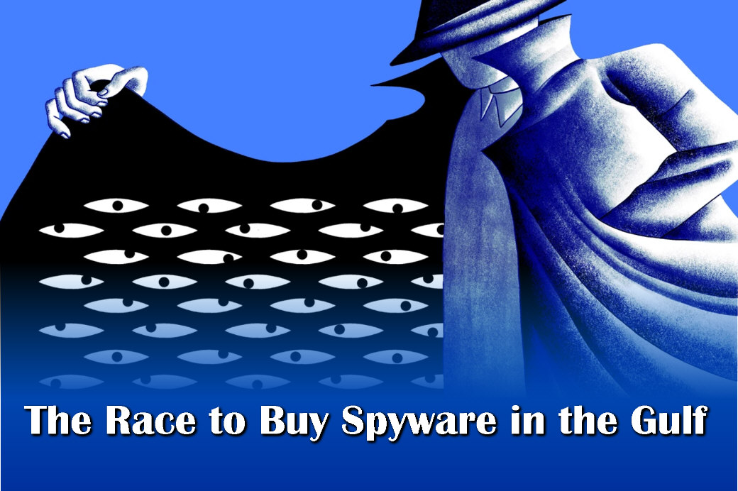You are currently viewing The Race to Buy Spyware in the Gulf