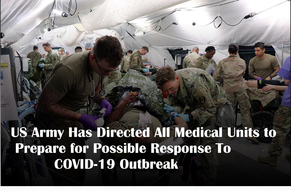 You are currently viewing US Army Has Directed All Medical Units to Prepare for Possible Response To COVID-19 Outbreak