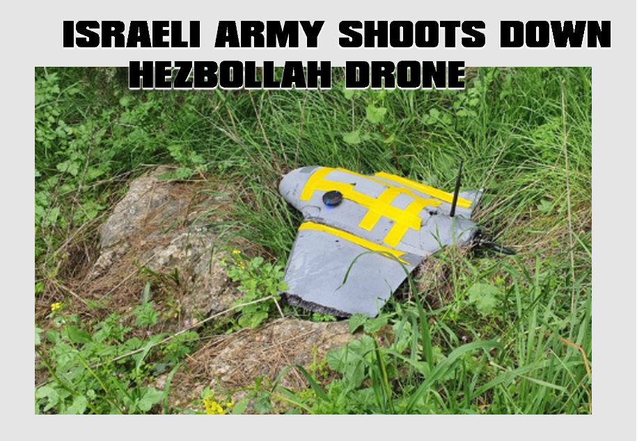 Read more about the article ISRAELI ARMY SHOOTS DOWN HEZBOLLAH DRONE