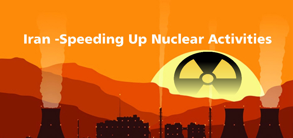 Read more about the article IRAN: Speeding Up Nuclear Activities