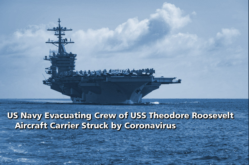 You are currently viewing US Navy Evacuating Crew of USS Theodore Roosevelt Aircraft Carrier Struck by Coronavirus