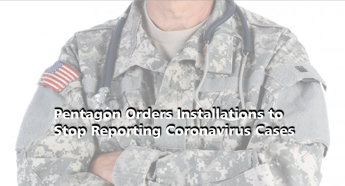 You are currently viewing Pentagon Orders Installations to Stop Reporting Coronavirus Cases