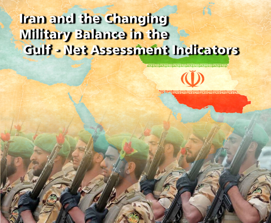 Read more about the article Iran and the Changing Military Balance in the Gulf – Net Assessment Indicators