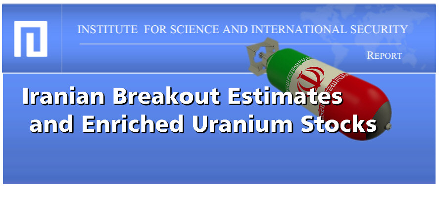 You are currently viewing Iranian Breakout Estimates and Enriched Uranium Stocks