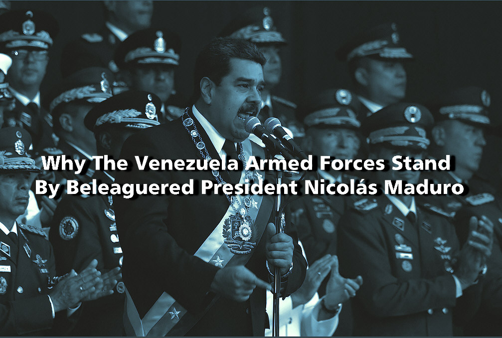 Read more about the article Why The Venezuela Armed Forces Stand By Beleaguered President Nicolás Maduro