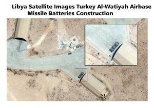 Read more about the article Libya Satellite Images  Turkey Al-Watiyah Airbase Missile Batteries Construction