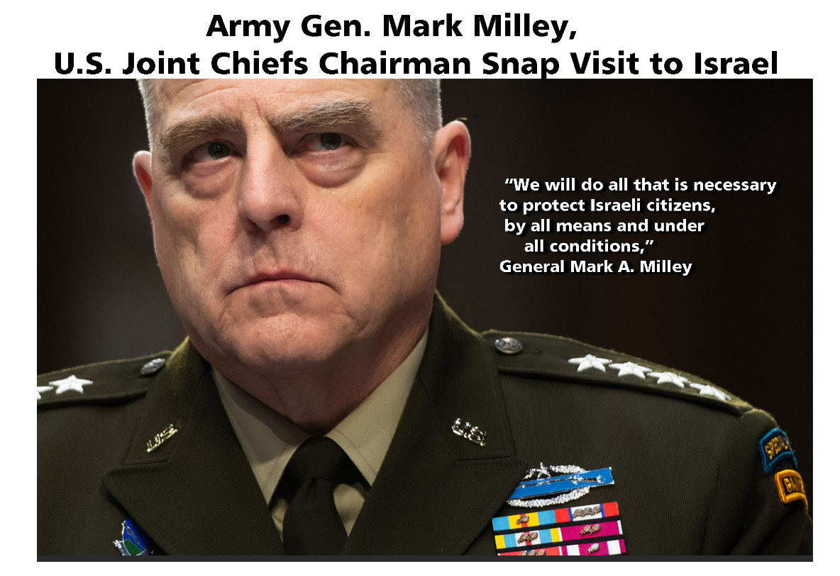 You are currently viewing Army Gen. Mark Milley, the Joint Chiefs chairman Snap Visit to Israel