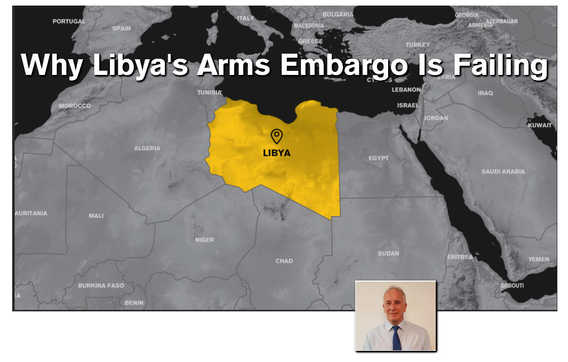 You are currently viewing Why Libya’s Arms Embargo Is Failing