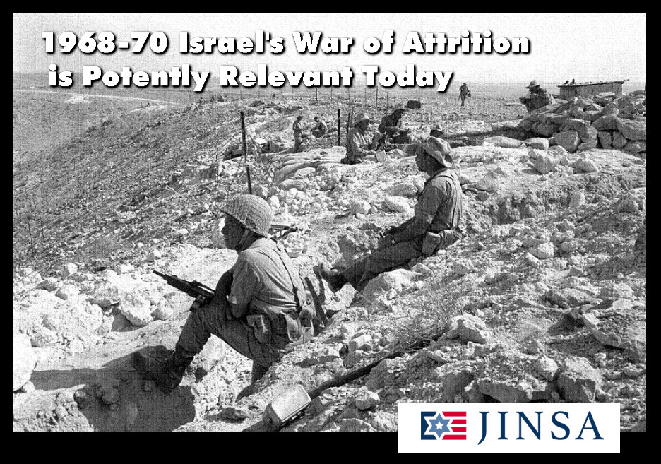 You are currently viewing 1968-70 Israel’s War of Attrition  is Potently Relevant Today