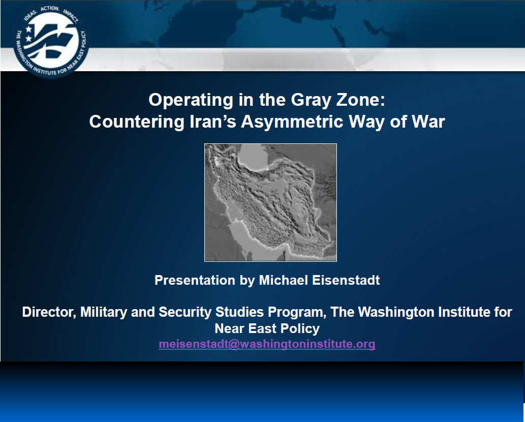 You are currently viewing Countering Iran’s Asymmetric Way of War Washington Institute for Near East Policy,