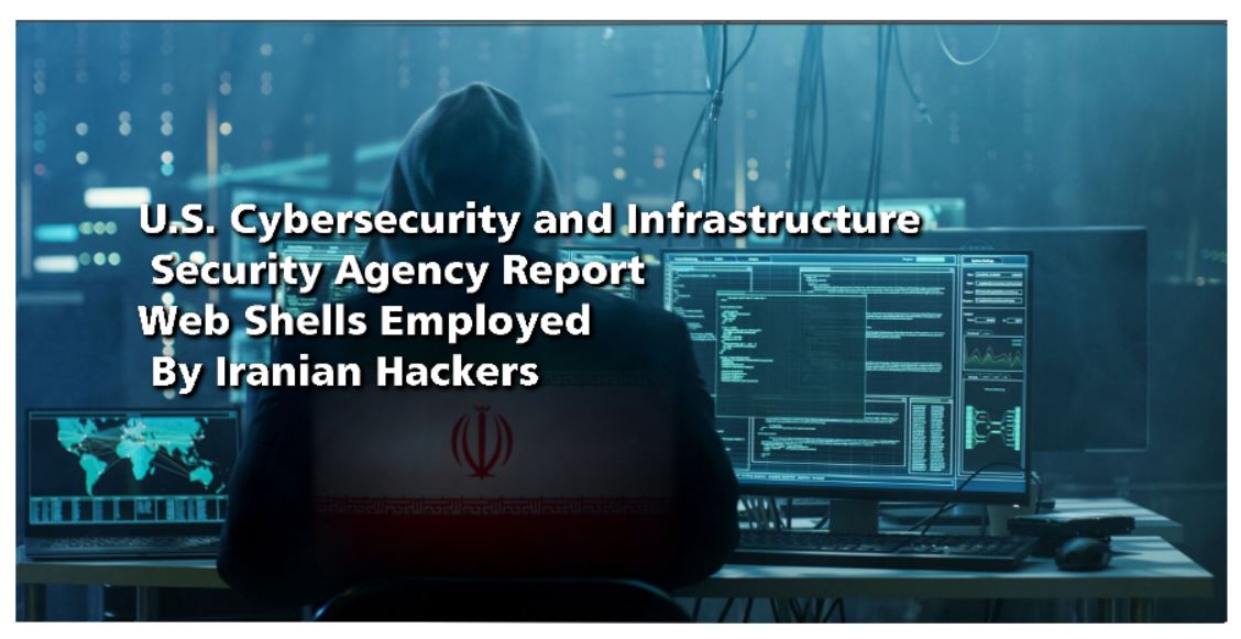 Read more about the article U.S. Cybersecurity and Infrastructure Security Agency Report Iran Hackers