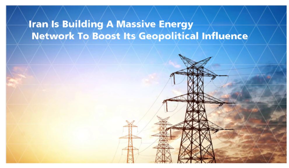 Read more about the article Iran Is Building A Massive Energy Network