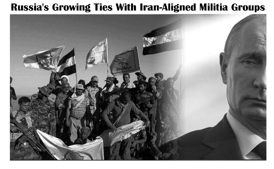 You are currently viewing Russia’s Growing Ties With Iran-Aligned Militia Groups