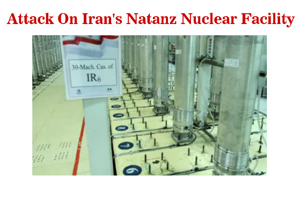 Read more about the article Attack On Iran’s Natanz Nuclear Facility