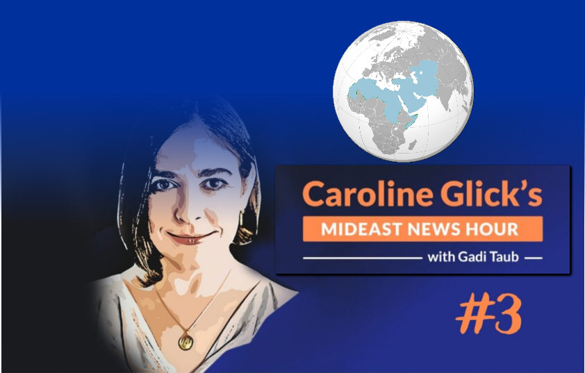Read more about the article Episode 3 Caroline Glick Mideast News Hour