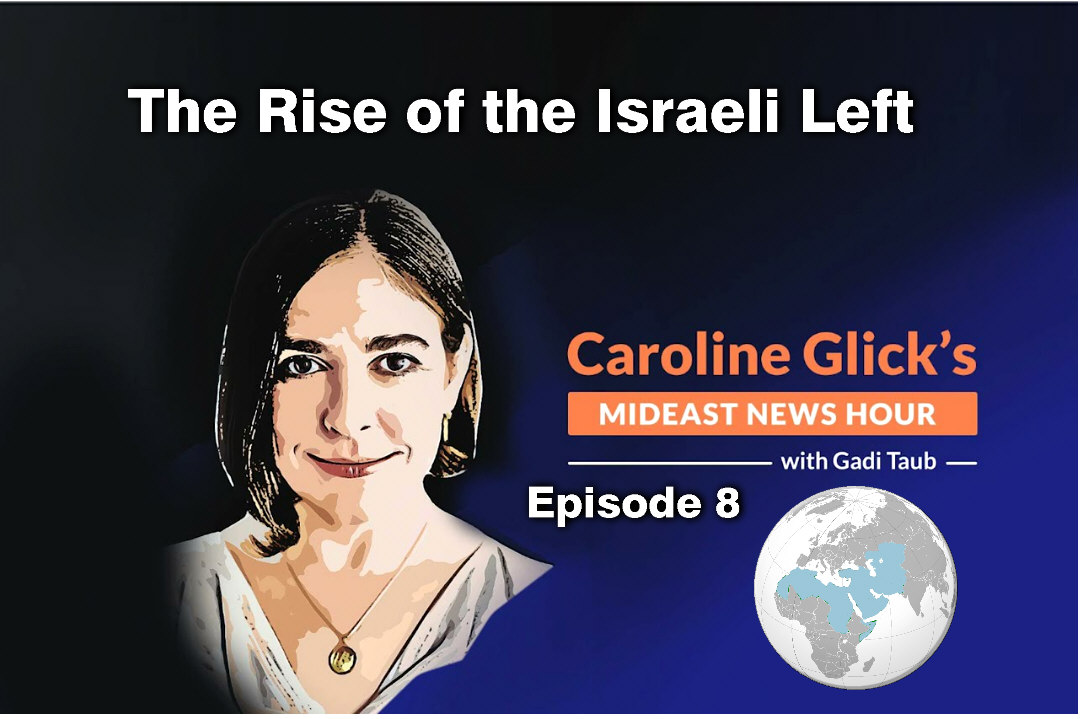 Read more about the article Caroline Glick Mideast News Hour