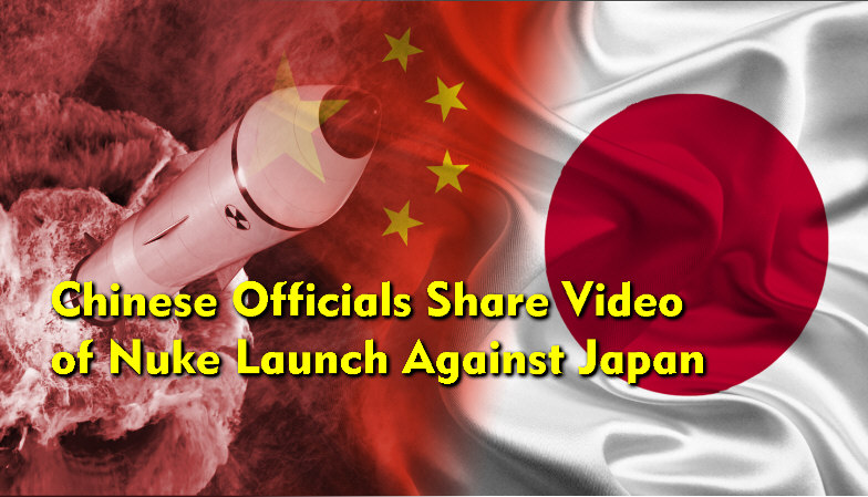 You are currently viewing Chinese Officials Show Video of Nuke Launch Against Japan