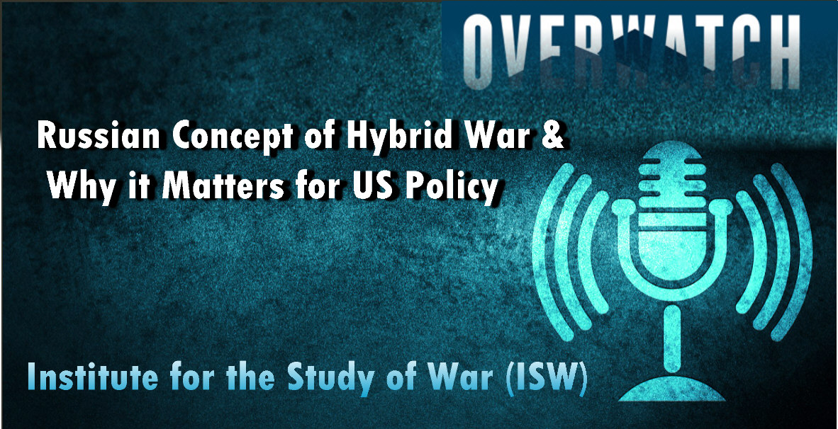 You are currently viewing Russian Concept of Hybrid War and Why it Matters for US Policy