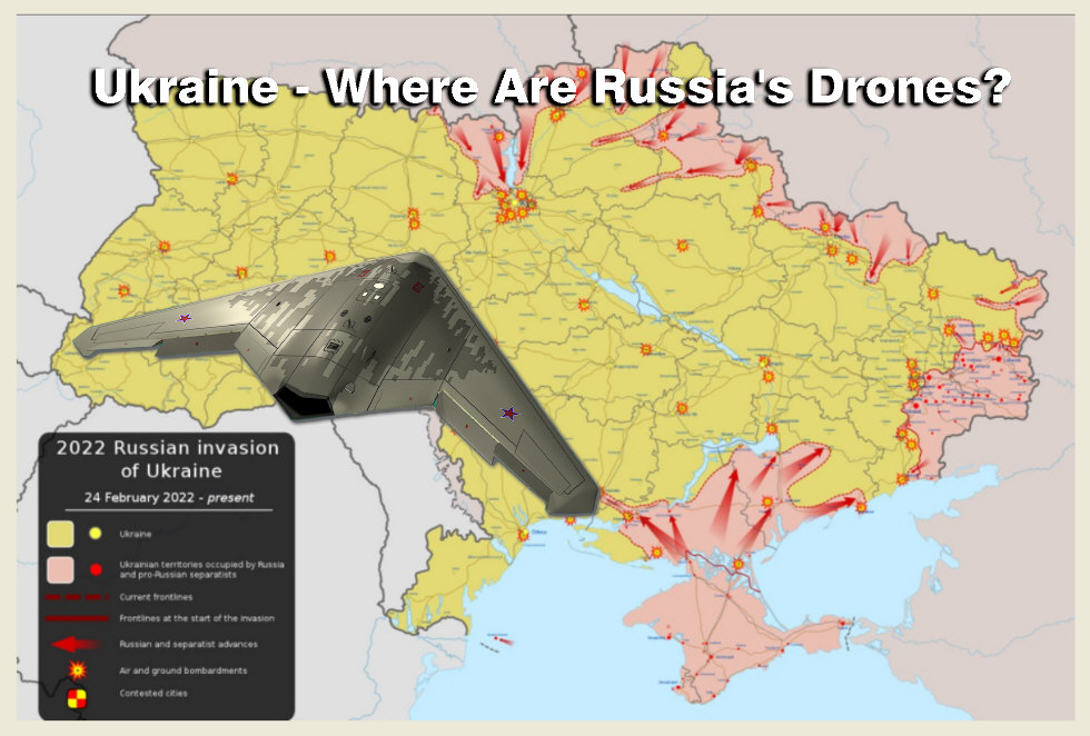 You are currently viewing Ukraine – Where Are Russia’s Drones?