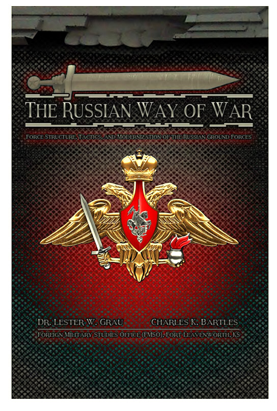 Read more about the article Russian Way of War: Force Structure, Tactics