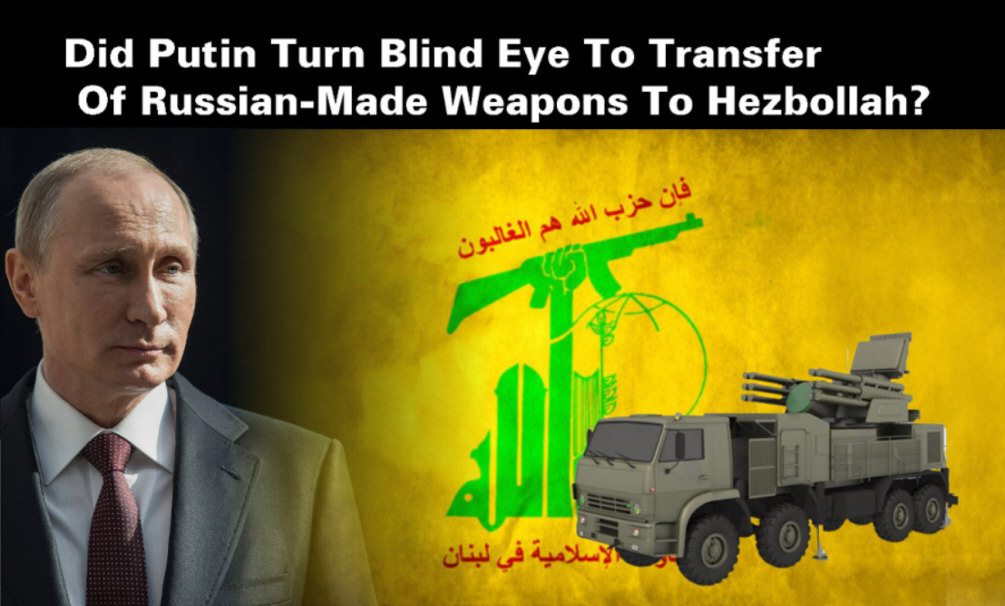 Read more about the article Transfer Of Russian-Made Weapons To Hezbollah