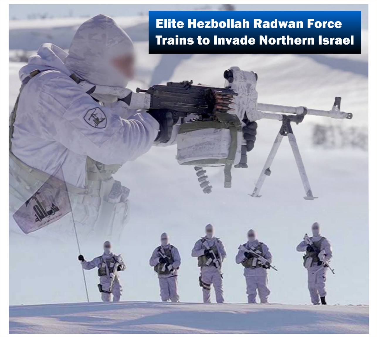 Read more about the article <strong>Elite Hezbollah Radwan Force Trains to Invade Northern Israel</strong>