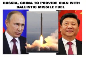 RUSSIA, CHINA TO PROVIDE IRAN WITH MISSILE FUEL
