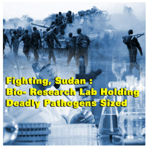 Sudan : Bio- Research Lab Holding Deadly Pathogens Sized
