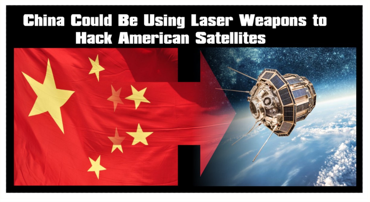 You are currently viewing Is China Using Laser Weapons to Hack US Satellites?