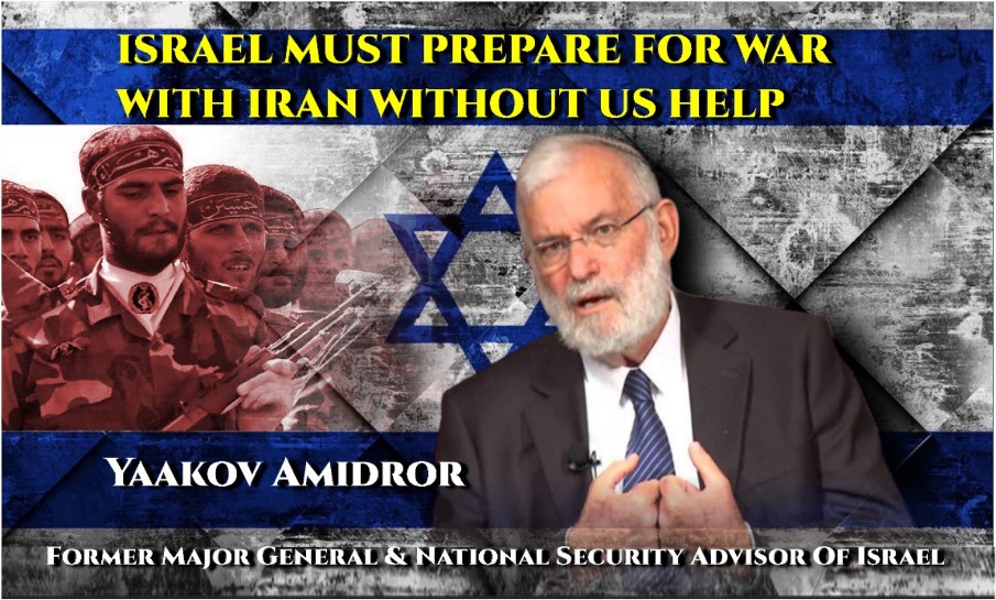 Read more about the article ISRAEL MUST PREPARE FOR WAR WITH IRAN WITHOUT US HELP