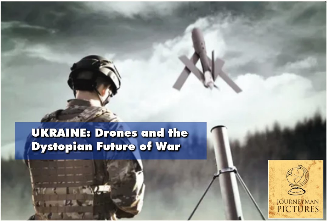 You are currently viewing UKRAINE: Drones and the Dystopian Future of War