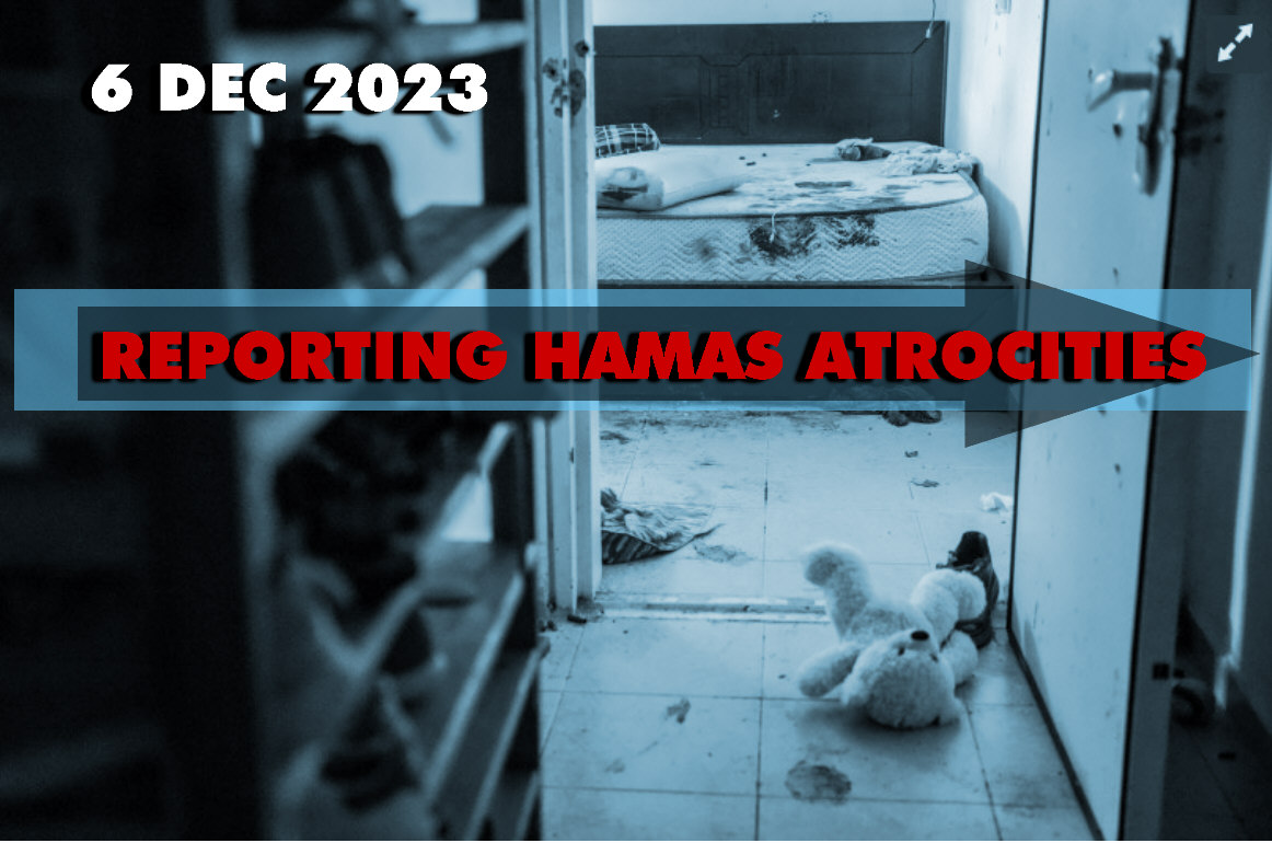 You are currently viewing REPORTING HAMAS ATROCITIES 
