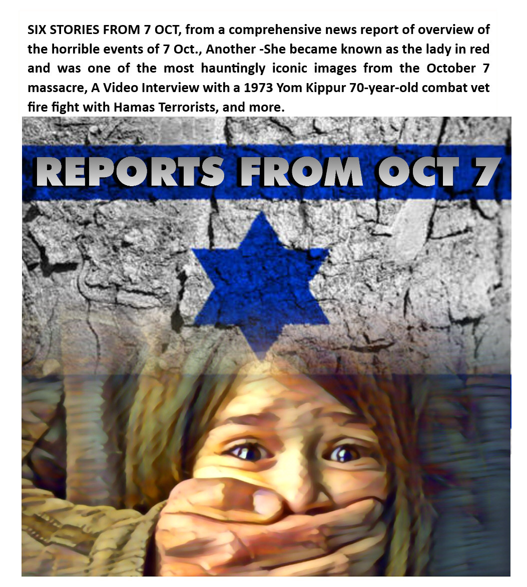 You are currently viewing OCT 7 HAMAS ATROCITIES REPORTS