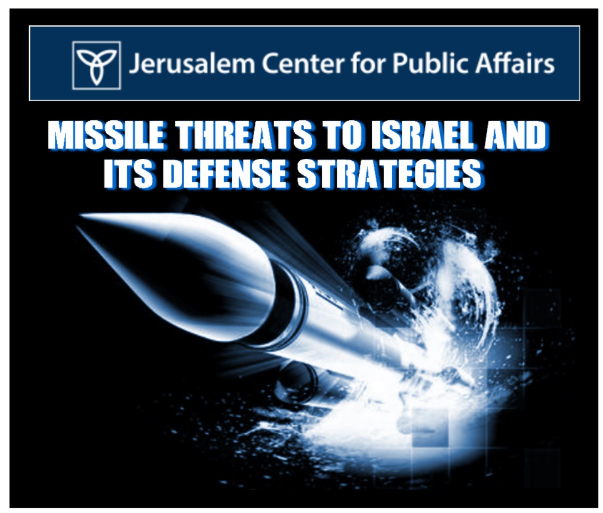 You are currently viewing The Missile Threats to Israel and Its Defense Strategies