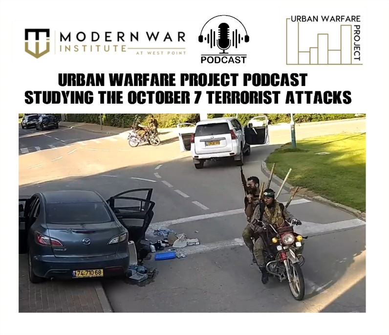 Read more about the article URBAN WARFARE PROJECT PODCAST: STUDYING THE OCTOBER 7 TERRORIST ATTACKS
